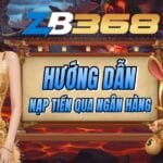 Hướng Dẫn Nạp Tiền Qua Ngân Hàng