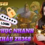 Quên Mật Khẩu ZB368? Cách Khôi Phục Nhanh